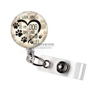 🐶❤️ I Work Hard So My Dog Can Have a Better Life Badge Reel